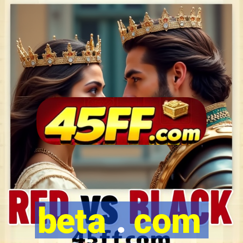 beta . com